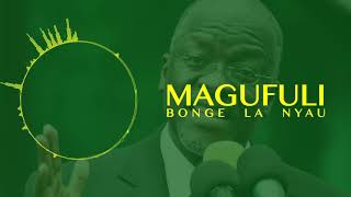 Chagua Magufuli - Bonge la nyau