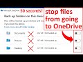 How do I stop files from going to OneDrive 2025