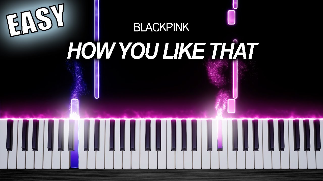 BLACKPINK - 'How You Like That' - EASY Piano Tutorial by PlutaX