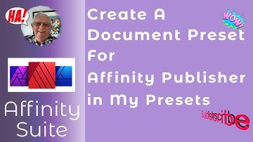 Create A Document Preset For Affinity Publisher In My Presets. A Beginners Guide #WithMe