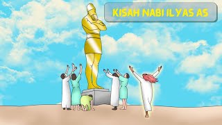 Kisah Nabi Ilyas AS | Cerita Nabi dan Rasul | Cerita anak | Cerita Islam Anak Muslim | Sejarah Islam
