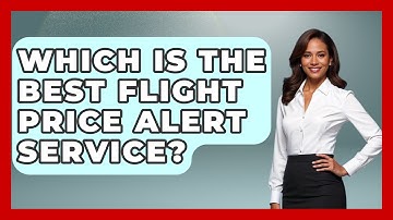 Which Is The Best Flight Price Alert Service? - Travel With A Backpack