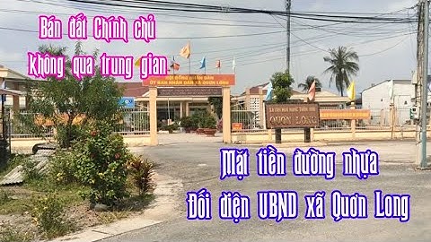 Bán đất chính chủ - Mặt tiền đường nhựa đối diện UBND xã Quơn Long, Huyện Chợ Gạo, Tiền Giang