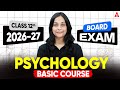 Class 12 Psychology 2026-27 | Basic Course | Zero to Hero 🎯