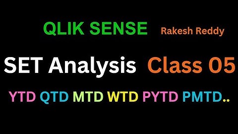 Qlik Sense YTD, MTD, WTD, QTD , PYTD And PMTD Telugu Set Analysis 05 by Rakesh Reddy