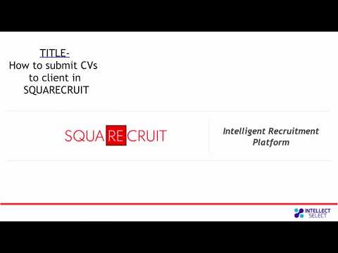 How to submit CVs to client in Square Recruit