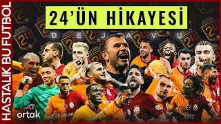 24'ün Hikayesi | Şampiyon Galatasaray