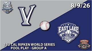 Visalia vs. East Lake: 2026 Cal Ripken 11U World Series: Pool Play Game 13: Field A - 8/9/26