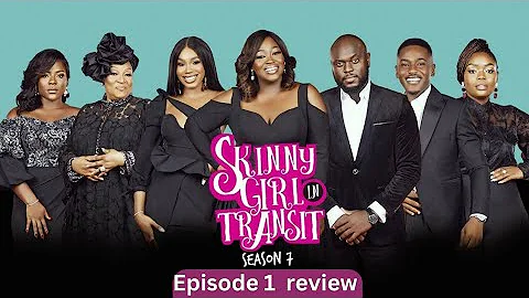 SKINNY GIRLS IN TRANSIT SEASON 7 REVIEW| NDANI TV
