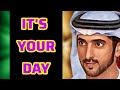 Its your day  sheikh hamdan  fazza prince of dubai  fazza poems faz3