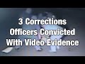 Three Correctional Officers Convicted Following Jury Trial