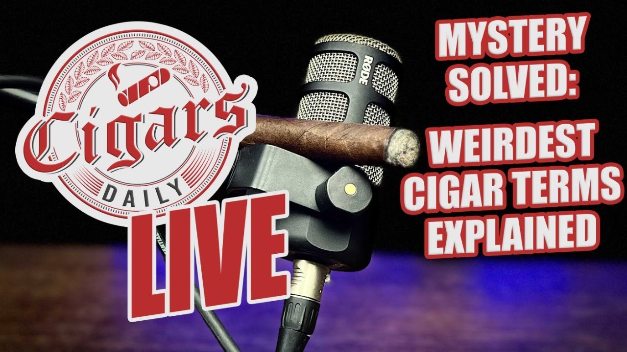 Cigar 3rd Explained Cigars Daily LIVE 360 (Mystery Solved: Weirdest Cigar Terms Explained ...
