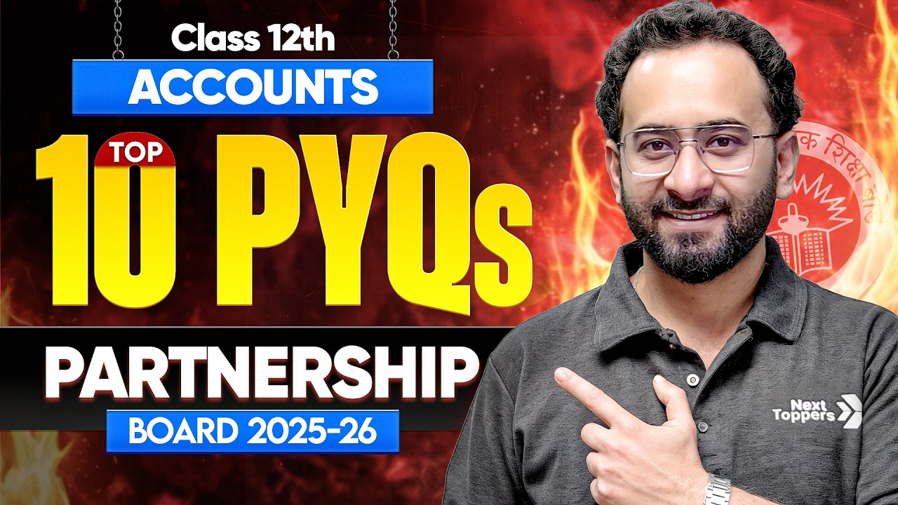 Top 10 Sure Shot PYQs (Previous Year Questions) - Partnership | Class 12th Accounts Board Exam 2026