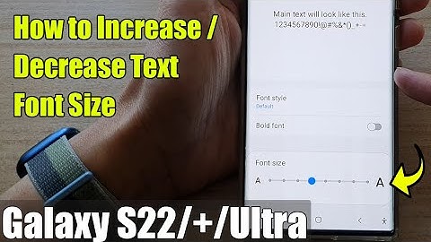 Galaxy S22/S22+/Ultra: How to Increase/Decrease Text FONT SIZE