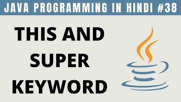 Java this and super Keyword in Hindi - Tutorial #38