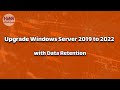 Upgrade Windows Server 2019 to 2022 with data retention