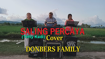 -Tembang Kenangan-SALING PERCAYA-(Tetty Kadi) Cober By-(DONBERS FAMILY Channel  (DFC) Malaka