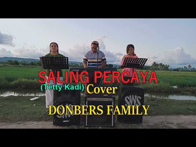 -Tembang Kenangan-SALING PERCAYA-(Tetty Kadi) Cober By-(DONBERS FAMILY Channel  (DFC) Malaka class=