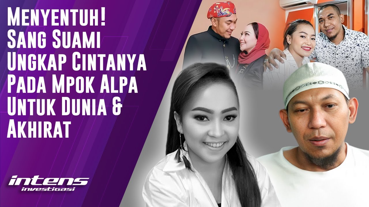 Suami Ungkap Cinta Pada Mpok Alpa Dunia & Akhirat | Intens Investigasi | Eps 5613