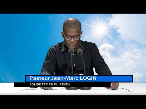 ETV : Église Temps du Réveil avec le Pasteur Jean-Marc LOGIN