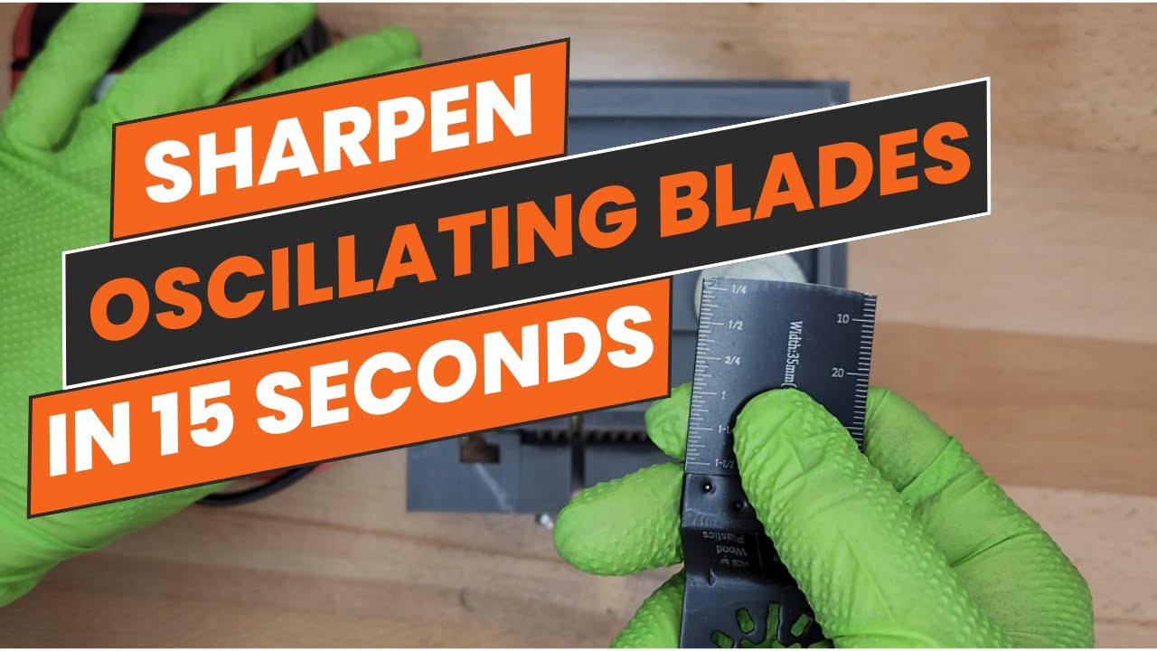 How To Sharpen Oscillating Multi Tool Blades In 15 Seconds 