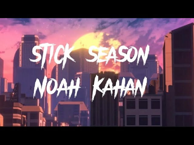 Noah Kahan on X: Also don't u worry sweeties stick season will