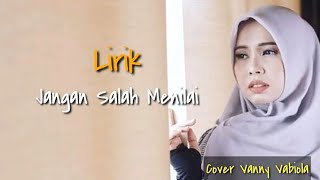 Lirik lagu Jangan Salah Menilai - Tagor Pangaribuan || Cover Vanny Vabiola