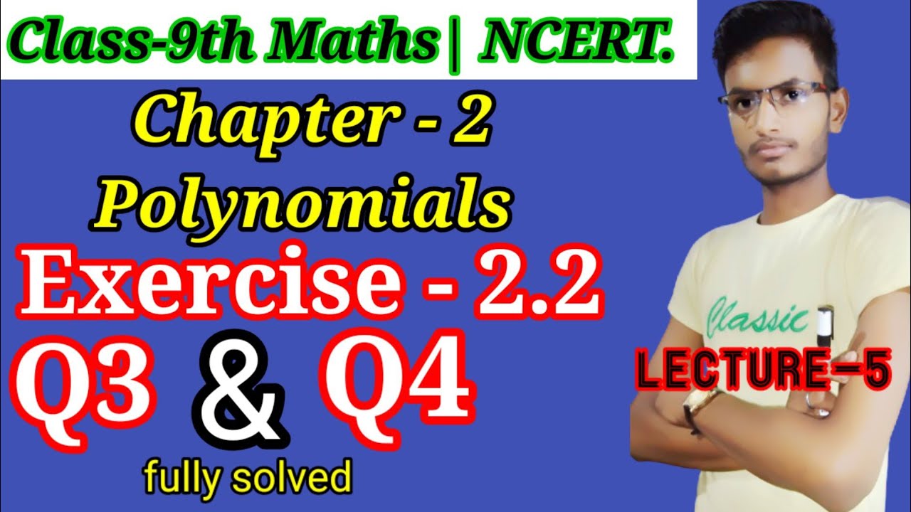 Exercise - 2.2 Q3 & Q4 - Polynomials | class 9th Maths | Lecture 5th ...