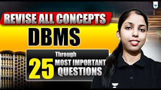 REVISE ALL Concepts of DBMS through 25 Most Expected Questions