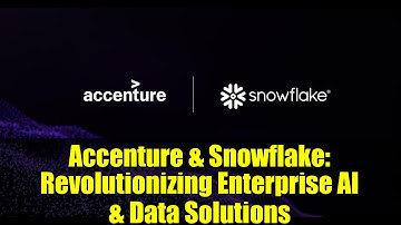 Accenture & Snowflake: Revolutionizing Enterprise AI & Data Solutions