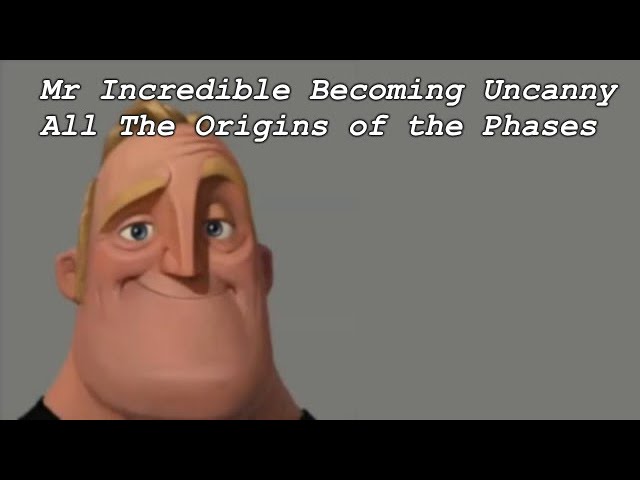 Mr. Incredible becoming uncanny song origins - Imgflip