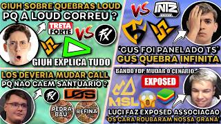 GIUH SOBRE LOUD QUEBRAS! LUCI EXPOSED ASSOCIACAO! LOS DEVERIA MUDAR CALL KALAHARI! GUS GUERRA vsTS!