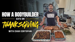 Low Calorie Thanksgiving Guide | Full High-Protein Holiday Meal with Evan Centopani