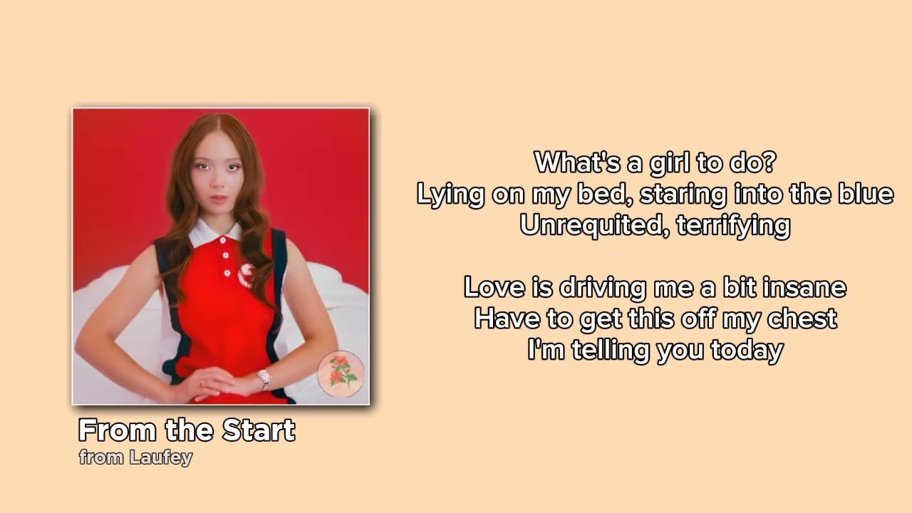 Laufey - From the Start (Oh, the burning pain Listening to you harp on) (lyric video)