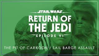 7a - The Pit of Carkoon / Sail Barge Assault | Star Wars: Episode VI - Return of the Jedi OST