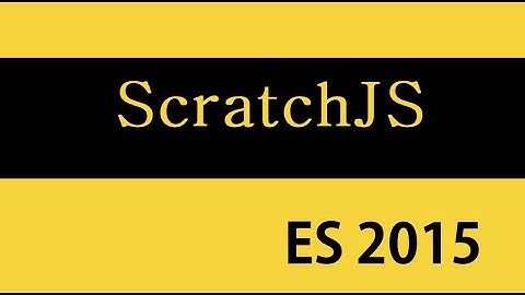 ES6 and Typescript Tutorial - 4 - ScratchJS