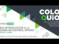 Coloquio SMM | Una introducción a la teoría de control óptimo.