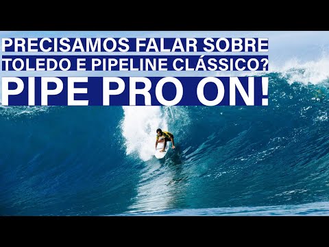 Precisamos falar sobre Toledo e Pipeline clássico? Pipe Pro ON!| PDTour 186