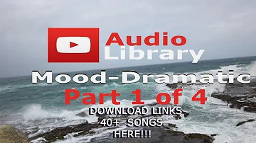 Top - Snippets Copyright Free YouTube Audio Library  40+ Songs Mood:Dramatic Part 1 of 4