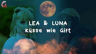 LEA &amp; LUNA - Küsse wie Gift (German Lyrics)
