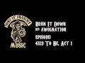 Burn It Down - AWOLNATION | Sons of Anarchy | Season 4