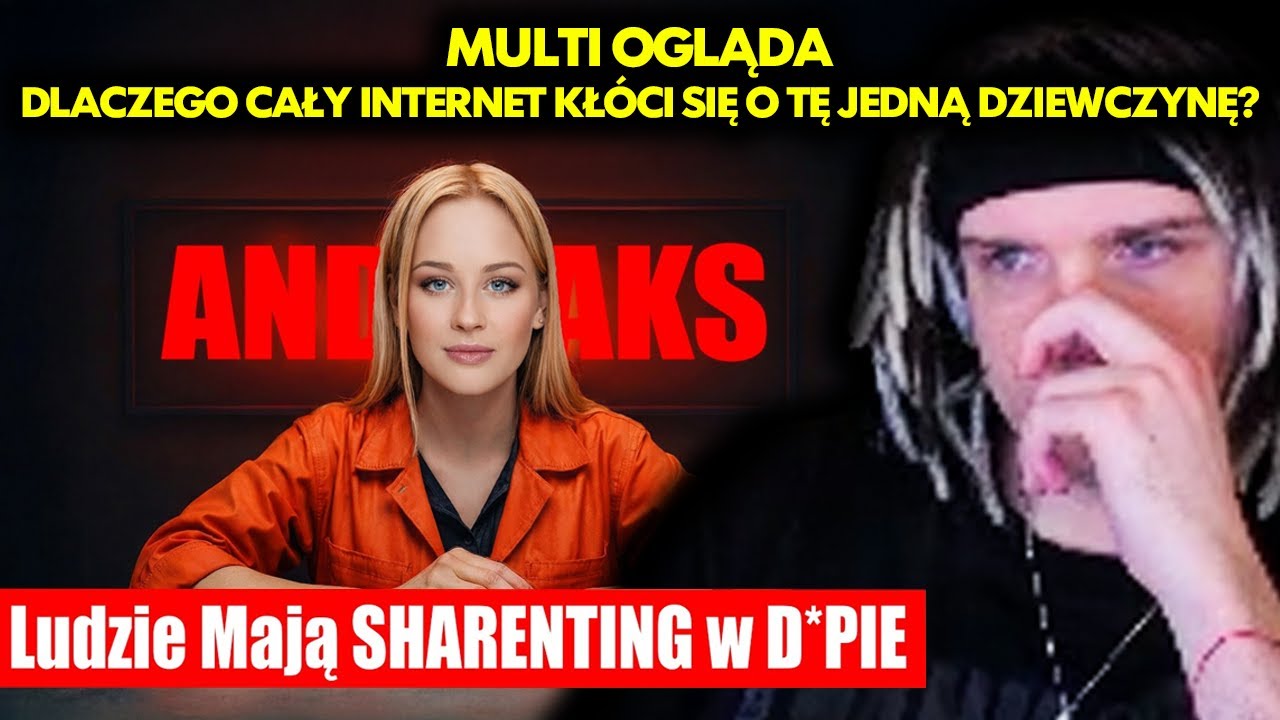 MULTI ogląda DLACZEGO CAŁY INTERNET KŁÓCI SIĘ O TĘ JEDNĄ DZIEWCZYNĘ?