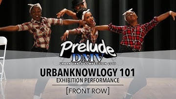 Urbanknowlogy 101 [FRONT ROW] || Prelude DMV 2017 || #PreludeDMV2017