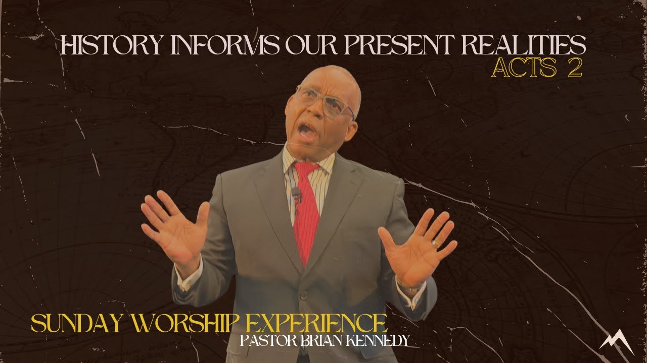 Present Ralities History Informs Our Present Realities |Acts 2 NASB95| Sunday Worship ...