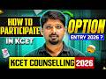 🎯 How to Participate in KCET Option Entry 2026? | KCET Counselling 2026 Process #kcet2026