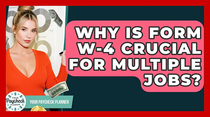 Why Is Form W-4 Crucial For Multiple Jobs? - Your Paycheck Planner