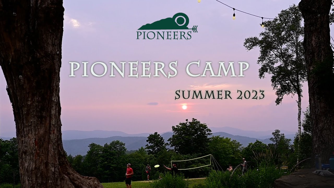 Pioneers Camp Summer 2023 YouTube