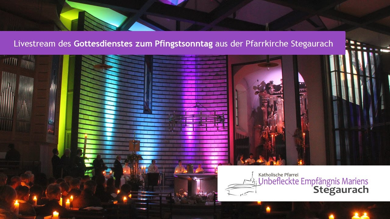 Pfingsten mit Pfarrer Walter Ries - live aus der Pfarrkirche Stegaurach