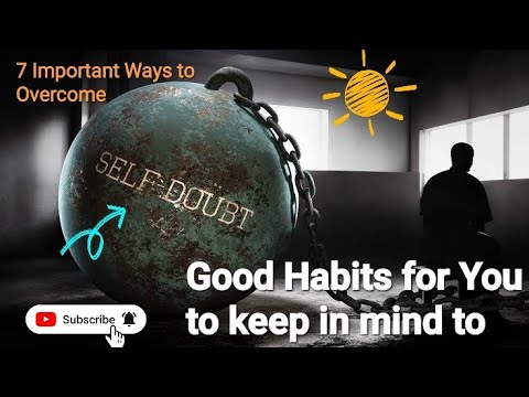 7 Ways to Overcome Self-Doubt | 7 Easy Steps to Destroy Self-Doubt ...