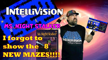 INTELLIVISION - Ms. Night Stalker ( The 8 NEW Mazes)